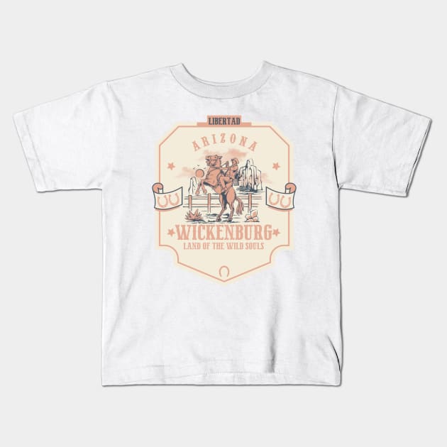 Wickenburg Arizona wild west town Kids T-Shirt by The Owlhoot 